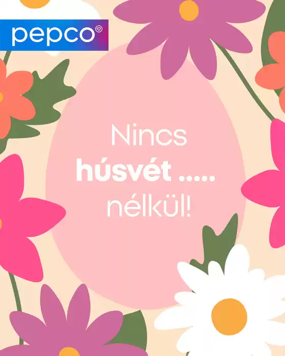 Pepco katalógus, Dunavarsány | Kedvezmények és akciók | 2026-04-12T00:00:00.000Z - 2026-04-26T00:00:00.000Z