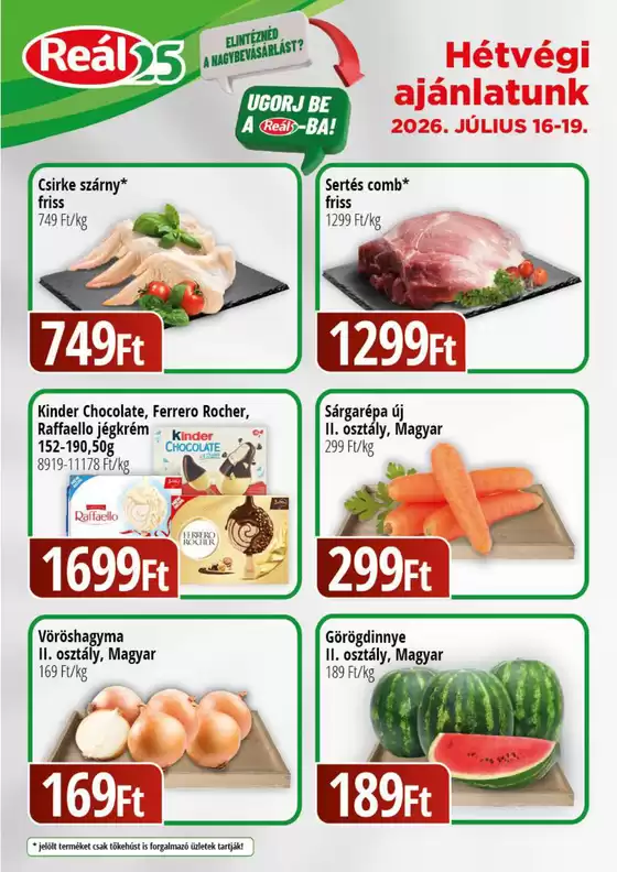 Real katalógus, Polgár | Bevásárló hétvége Kelet-Alfi-Ker | 2026-07-16T00:00:00.000Z - 2026-07-19T00:00:00.000Z