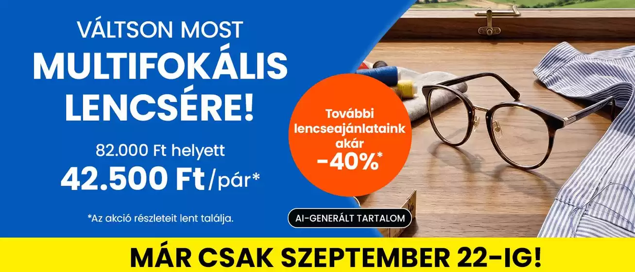 Ofotert katalógus | Multifokális szemüveglencse-akció | 2026-09-15T00:00:00.000Z - 2026-09-22T00:00:00.000Z