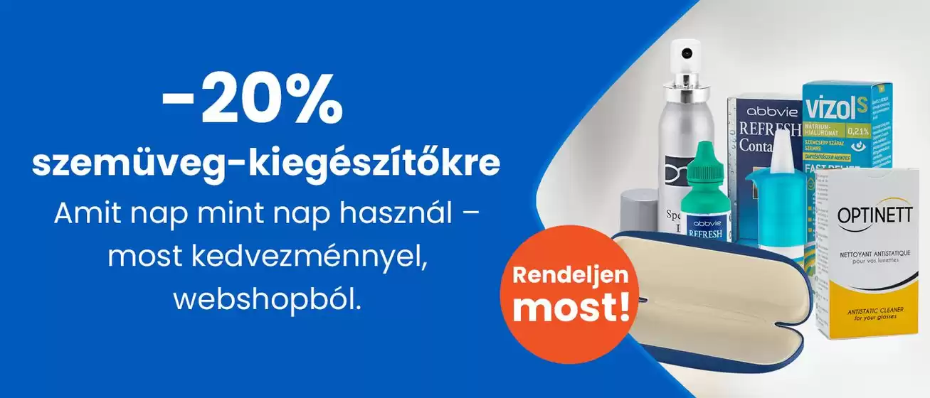 Ofotert katalógus | -20 szemüveg-kiegészítőkre ingyenes szállítással I Ofotért webshop | 2026-10-08T00:00:00.000Z - 2026-10-22T00:00:00.000Z