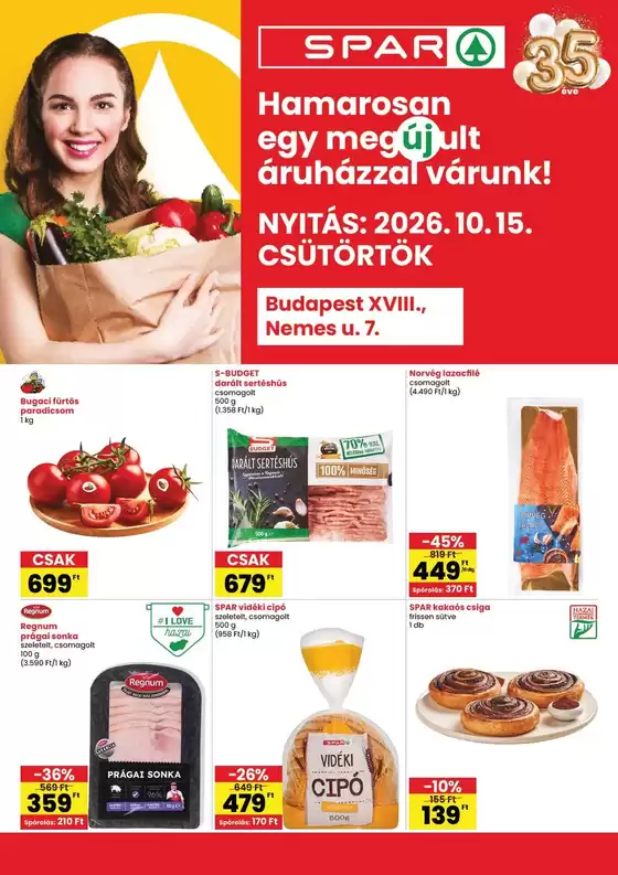 Spar katalógus | SPAR Budapest XVIII. Nemes u. üzlet újranyitás | 2026-10-15T00:00:00.000Z - 2026-10-21T00:00:00.000Z