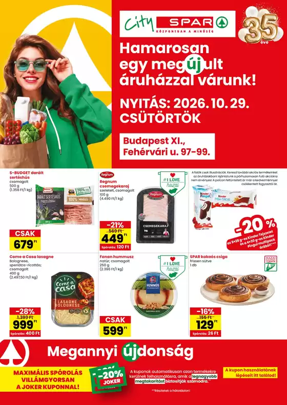 Spar katalógus, Gyöngyös | City SPAR Bp. XI. Fehérvári u. üzlet újranyitás | 2026-10-29T00:00:00.000Z - 2026-11-04T00:00:00.000Z