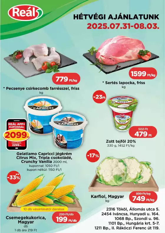 Real katalógus, Kőszeg | Nagyszerű kedvezmények kiválasztott termékekre | 2025-07-31T00:00:00.000Z - 2025-08-03T00:00:00.000Z