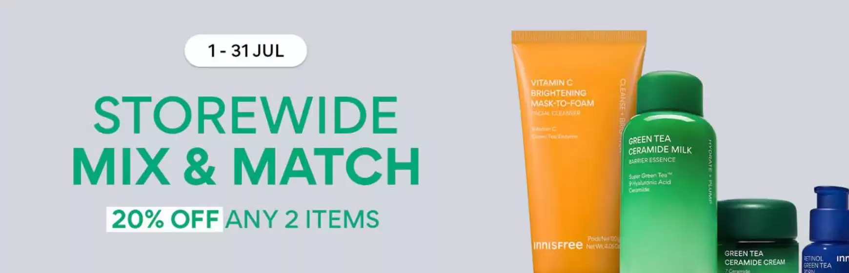 이니스프리 카탈로그 | Mix & Match 20% Off Any 2 Items | 2026-07-01T00:00:00.000Z - 2026-07-31T00:00:00.000Z