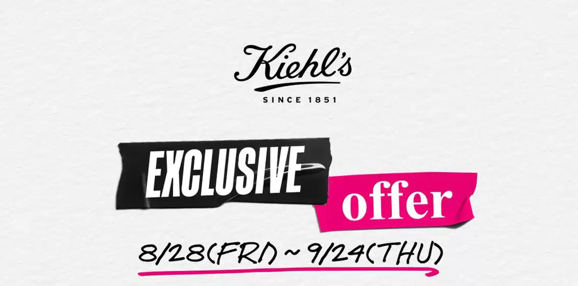 키엘 카탈로그 | Exclusive Offer | 2026-08-28T00:00:00.000Z - 2026-09-24T00:00:00.000Z