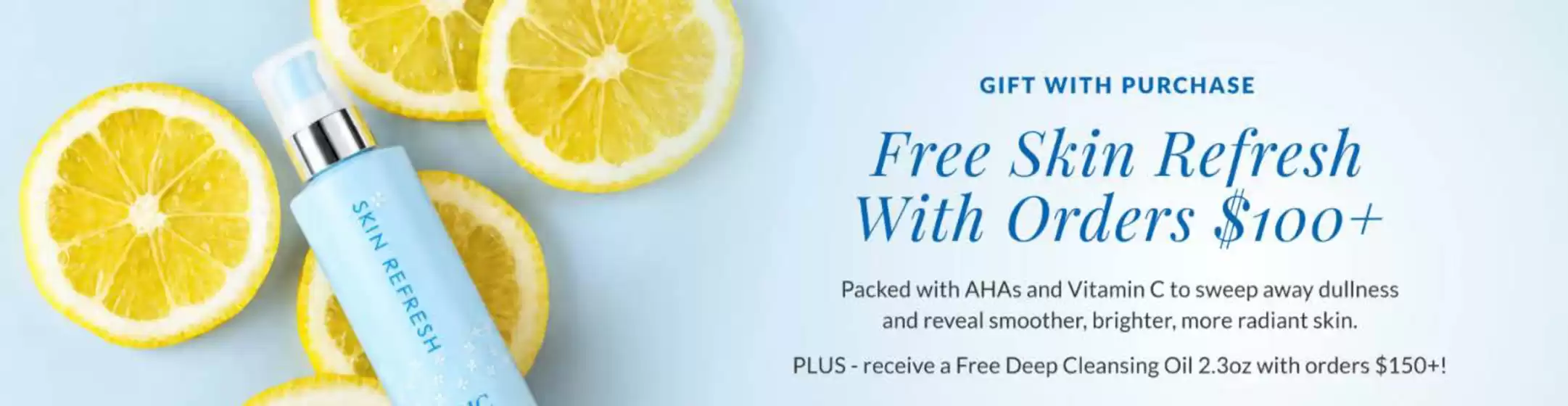 의정부시의 DHC 카탈로그 | GIFT WITH PURCHASE Free Skin Refresh With Orders $100+ | 2026-09-30T00:00:00.000Z - 2026-10-09T00:00:00.000Z