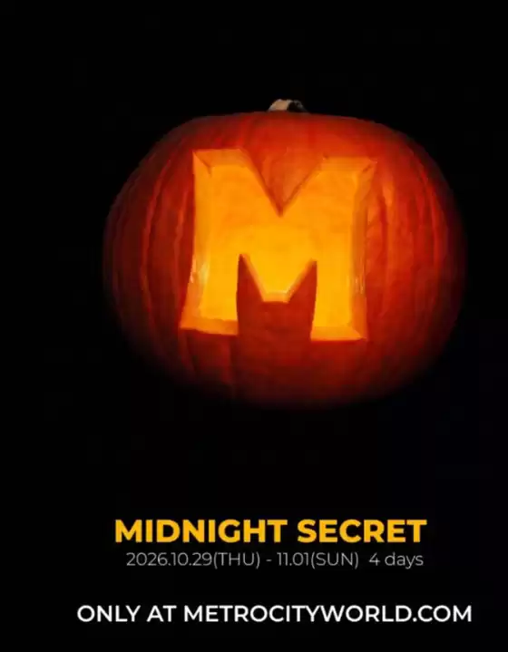서산시의 메트로시티 카탈로그 | 메트로시티 공식몰에서 단 4일간 진행되는 [MIDNIGHT SECRET] 기획전! | 2026-10-29T00:00:00.000Z - 2026-11-01T00:00:00.000Z