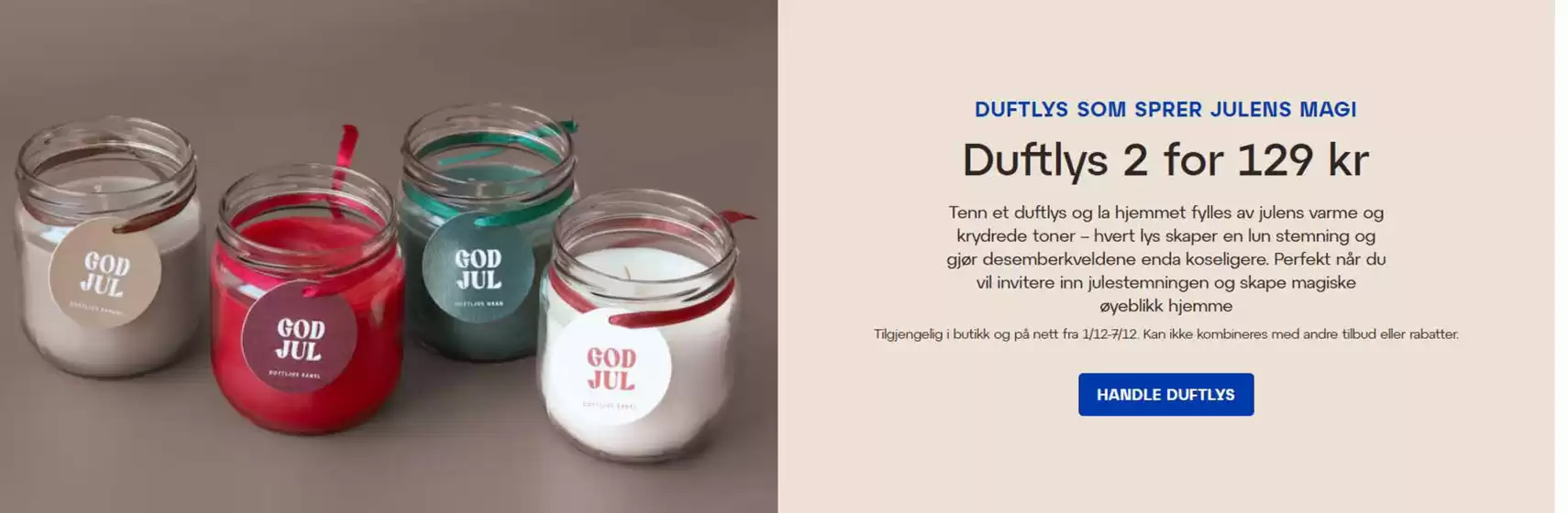 Lagerhaus-katalog i Kleppestø | Duftlys 2 for 129 kr | 2025-12-02T00:00:00.000Z - 2025-12-07T00:00:00.000Z