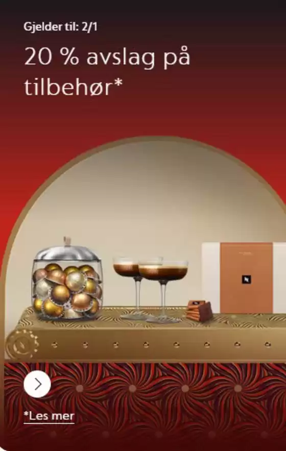 Nespresso-katalog i Åseral | 20% avslag på tilbehør* | 2025-12-02T00:00:00.000Z - 2026-01-02T00:00:00.000Z
