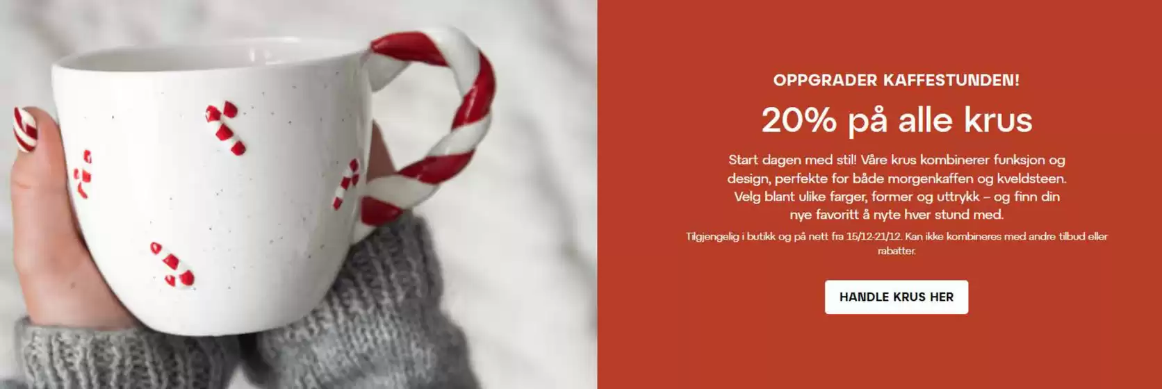 Lagerhaus-katalog i Ski | 20% på alle krus | 2025-12-15T00:00:00.000Z - 2025-12-21T00:00:00.000Z