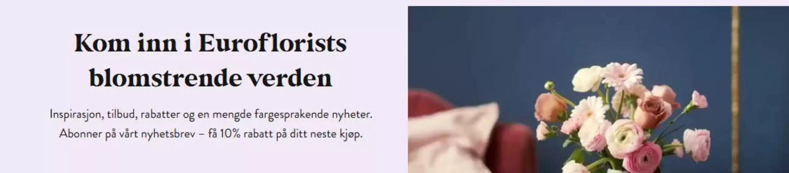 Euroflorist-katalog i Gjøvik | 10% Rabatt | 2025-12-31T00:00:00.000Z - 2026-01-07T00:00:00.000Z