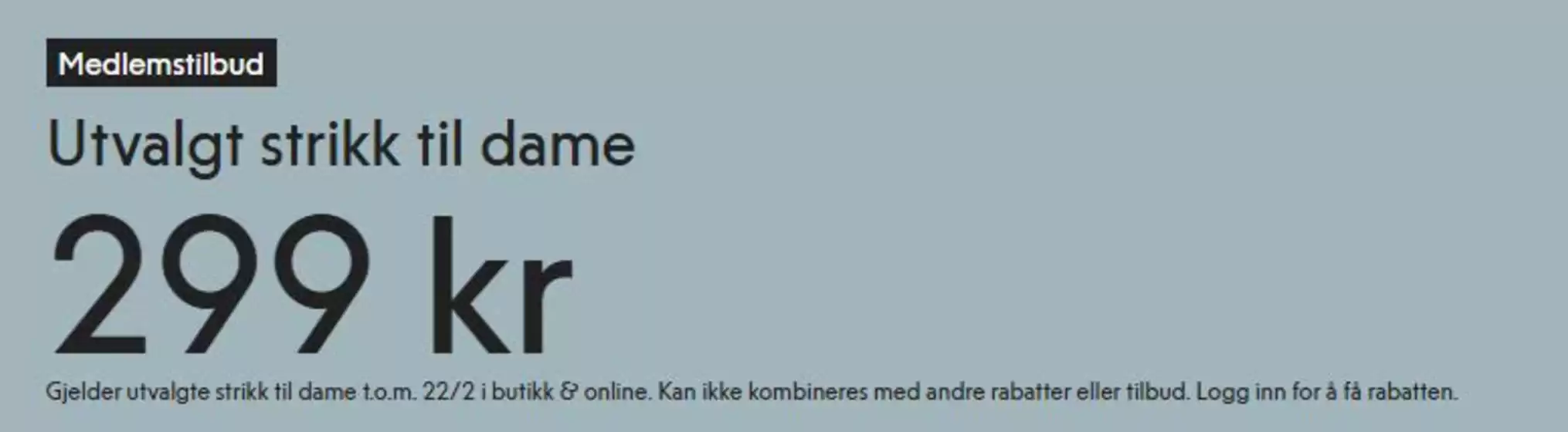 KappAhl-katalog i Harstad | Utvalgt strikk til dame 299 kr | 2026-02-09T00:00:00.000Z - 2026-02-22T00:00:00.000Z