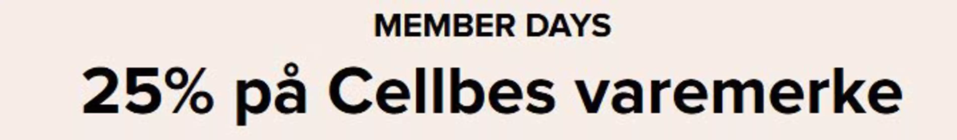 Cellbes-katalog i Moss | 25% på Cellbes varemerke Gjelder for innloggede medlemmer på Cellbes-merket til og med 15.02.2026. Gjelder ikke varer som allerede er satt ned. | 2026-02-10T00:00:00.000Z - 2026-02-15T00:00:00.000Z