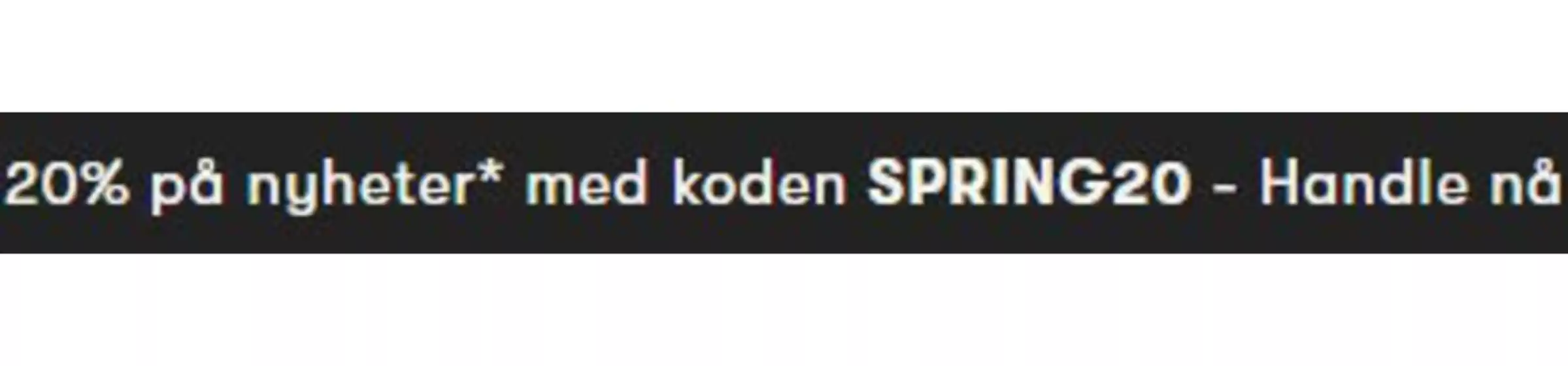 Babyshop-katalog i Bergen | 20% på utvalgte nyheter. Ved kjøp på minst 699kr og kun på produkter med -20% Code SPRING20-merket  | 2026-03-04T00:00:00.000Z - 2026-03-22T00:00:00.000Z