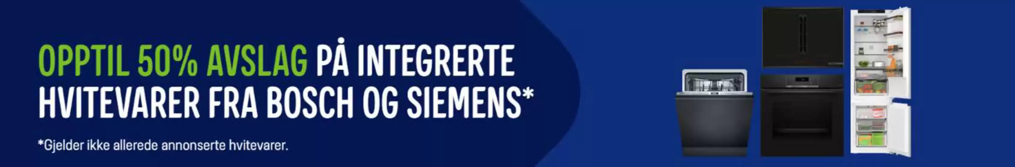 Elkjøp-katalog i Kvinesdal | Nå får du opptil 50% avslag på integrerte hvitevarer fra Bosch og Siemens! | 2026-03-04T00:00:00.000Z - 2026-03-29T00:00:00.000Z