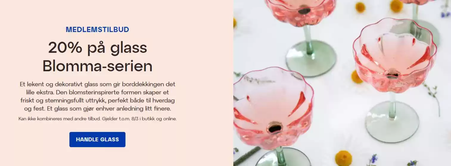 Lagerhaus-katalog i Larvik | 20% på glass Blomma-serien | 2026-03-04T00:00:00.000Z - 2026-03-08T00:00:00.000Z