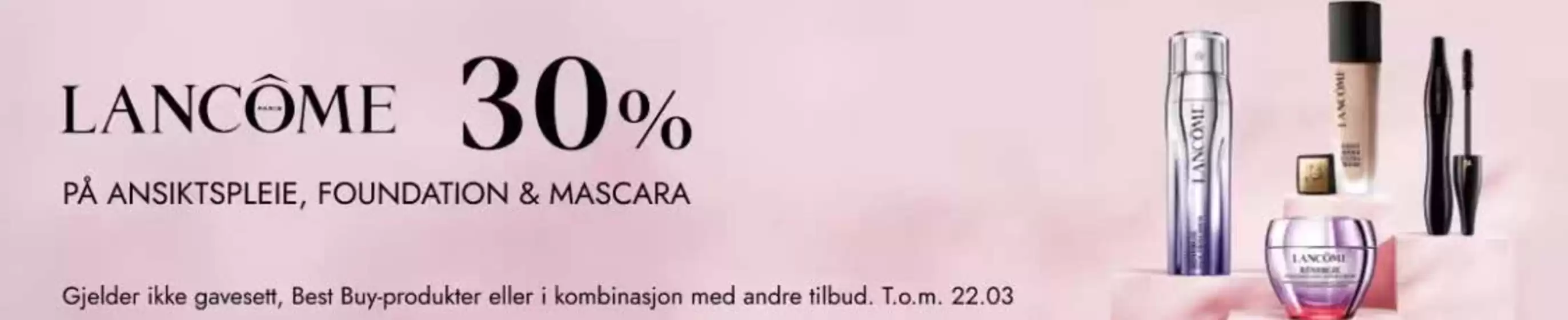 Fredrik & Louisa-katalog i Fredrikstad | LANCOME 30% PÅ ANSIKTSPLEIE, FOUNDATION & MASCARA | 2026-03-10T00:00:00.000Z - 2026-03-22T00:00:00.000Z