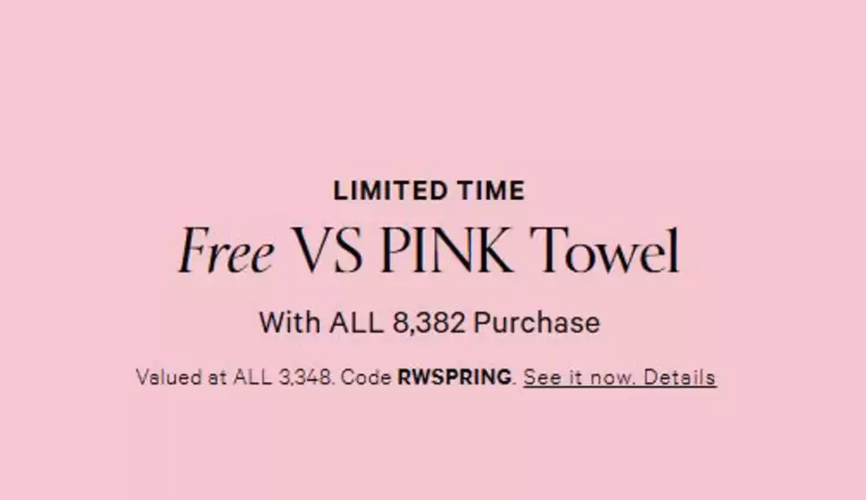 Victoria's Secret-katalog | Free VS PINK Towel with all 8,382 purchase. Code RWSPRING | 2026-03-11T00:00:00.000Z - 2026-03-15T00:00:00.000Z