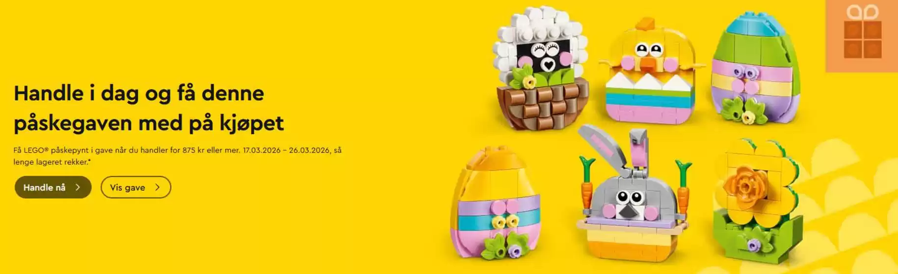 Lego-katalog i Isdalstø | Få LEGO® påskepynt i gave når du handler for 875 kr eller mer. 17.03.2026-26.03.2026, så lenge lageret rekker. | 2026-03-17T00:00:00.000Z - 2026-03-26T00:00:00.000Z
