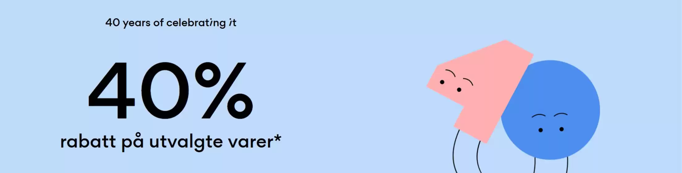 Name It-katalog | 40 years of celebrating it | 2026-04-01T00:00:00.000Z - 2026-04-15T00:00:00.000Z