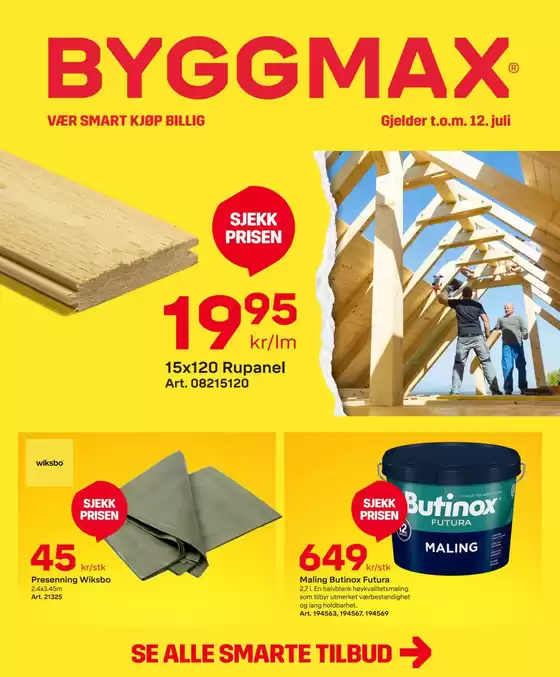 Byggmax-katalog | Byggmax Kundeavis | 2026-07-01T00:00:00.000Z - 2026-07-12T00:00:00.000Z