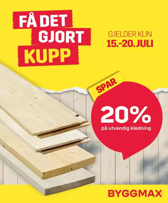 Byggmax-katalog i Moss | Byggmax Kundeavis | 2026-07-15T00:00:00.000Z - 2026-07-20T00:00:00.000Z