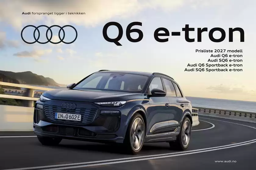 Audi kundeavis i Grua | Prisliste Audi Q6 etron | 2026-01-01T00:00:00.000Z - 2026-12-31T00:00:00.000Z