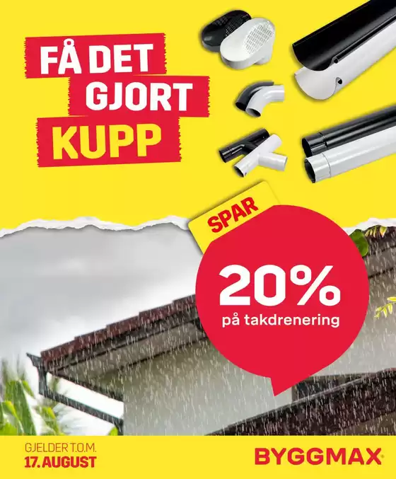 Byggmax-katalog | Byggmax Kundeavis | 2026-08-12T00:00:00.000Z - 2026-08-17T00:00:00.000Z