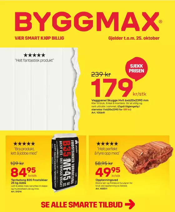 Byggmax-katalog | Byggmax Kundeavis | 2026-10-14T00:00:00.000Z - 2026-10-25T00:00:00.000Z