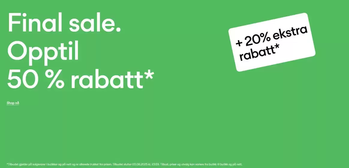 Final sale. Opptil 50% rabatt
