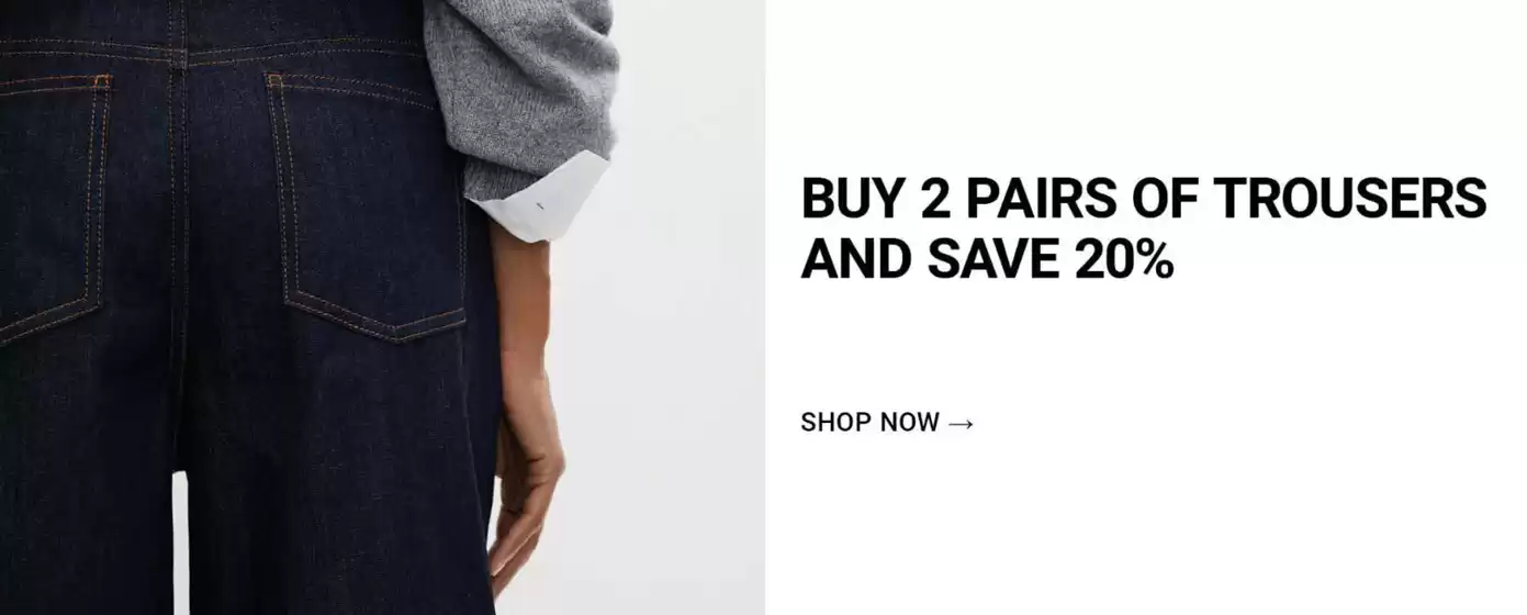 Buy 2 pairs of trousers and save 20%