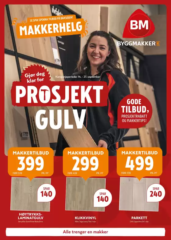 Byggmakker-katalog i Stjørdal | Prosjekt gulv | 2025-09-15T00:00:00.000Z - 2025-09-27T00:00:00.000Z