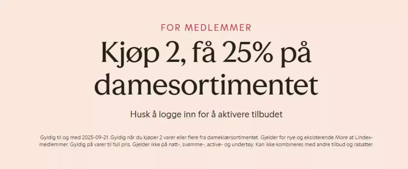 Lindex-katalog i Oslo | Kjøp 2, få 25% på damesortimentet | 2025-09-18T00:00:00.000Z - 2025-09-21T00:00:00.000Z