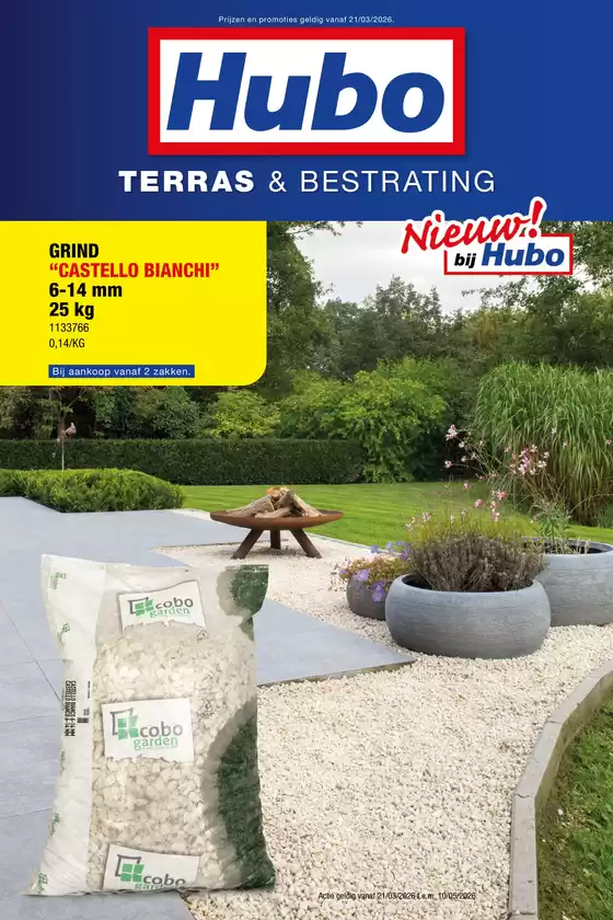 Catalogue Hubo à Éghezée | Hubo Terras & bestrating 2026 NL | 2026-03-21T00:00:00.000Z - 2026-05-10T00:00:00.000Z