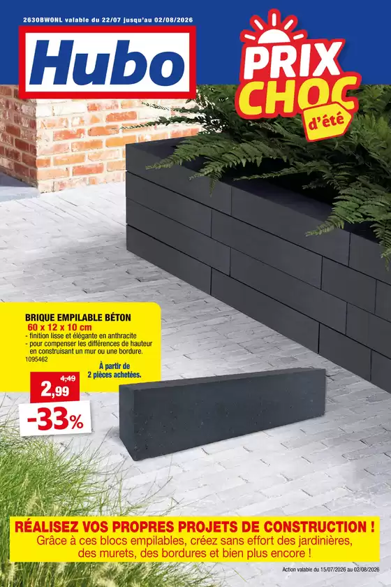 Catalogue Hubo | Hubo Dépliant valable jusqu'au 02/08/2026 FR | 2026-07-15T00:00:00.000Z - 2026-08-02T00:00:00.000Z