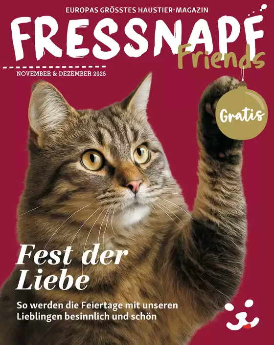 Catalogue Fressnapf à Gerpinnes | Fest Der Liebe | 2025-11-03T00:00:00.000Z - 2026-01-05T00:00:00.000Z