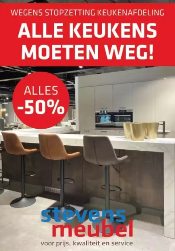 Catalogue Stevens Meubel | Alle Keukens Moeten Weg! | 2026-02-26T00:00:00.000Z - 2026-03-05T00:00:00.000Z