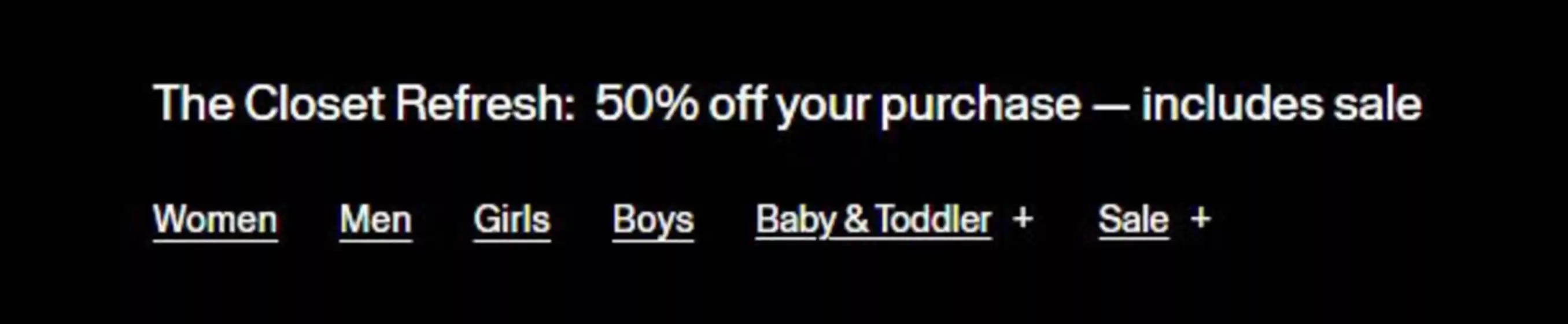 Catalogus van GAP in Zevenaar | The Closet Refresh: 50% off your purchase - includes sale | 2025-10-31T00:00:00.000Z - 2025-11-03T00:00:00.000Z