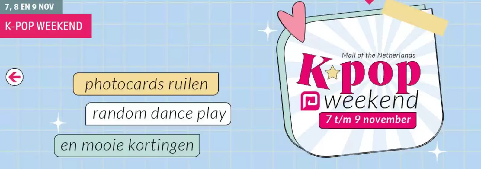 Catalogus van Paagman in Helmond | K-pop weekend | 2025-11-04T00:00:00.000Z - 2025-11-09T00:00:00.000Z