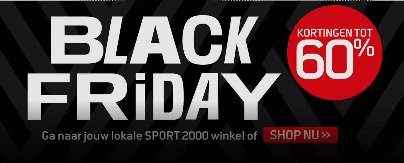 Catalogus van Sport 2000 in Almere | Black Friday | 2025-11-25T00:00:00.000Z - 2025-11-30T00:00:00.000Z
