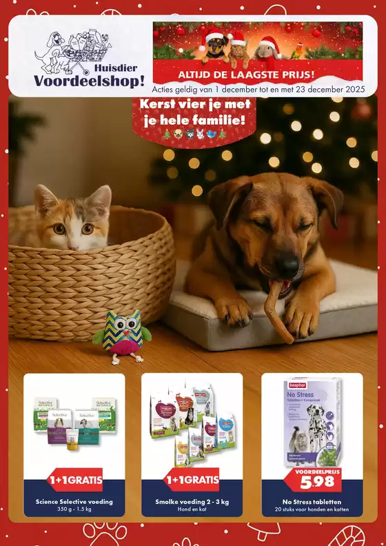 Catalogus van Huisdiervoordeelshop in Den Haag | Kerst vier je met je hele familie! | 2025-12-02T00:00:00.000Z - 2025-12-23T00:00:00.000Z