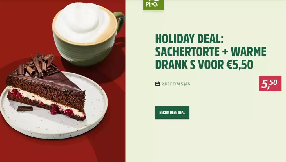 Catalogus van La Place | Holiday deal: Sachertorte + warme drank S voor €5,50 | 2025-12-11T00:00:00.000Z - 2026-01-05T00:00:00.000Z