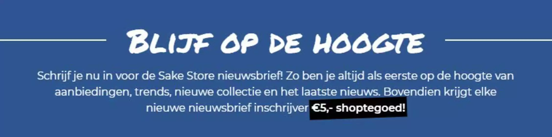 Catalogus van Sake Store in Oostvoorne | €5 Korting | 2025-12-23T00:00:00.000Z - 2026-01-14T00:00:00.000Z