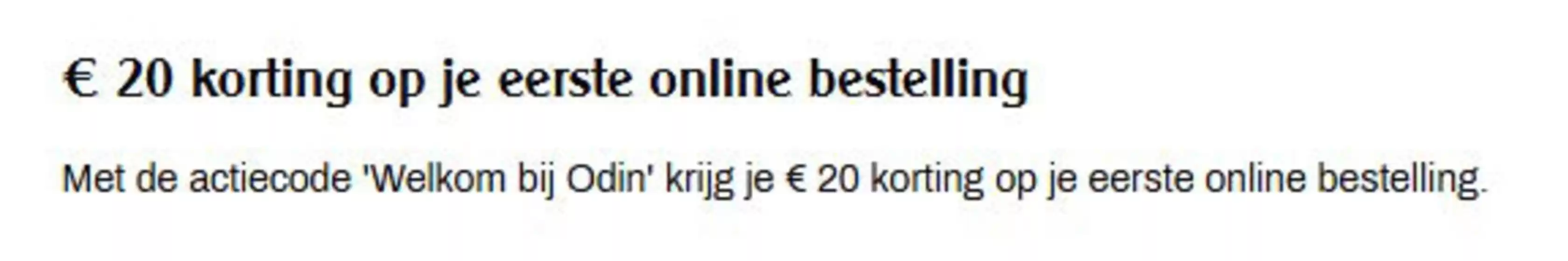 Catalogus van Odin | €20 korting | 2025-12-24T00:00:00.000Z - 2026-01-14T00:00:00.000Z