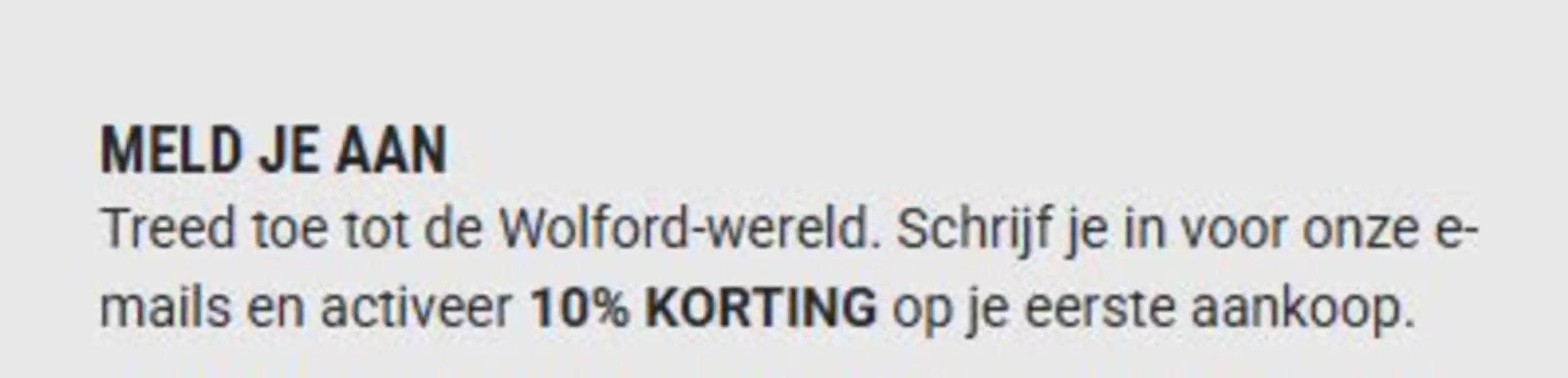 Catalogus van Wolford in Oss | 10% Korting | 2025-12-30T00:00:00.000Z - 2026-01-13T00:00:00.000Z