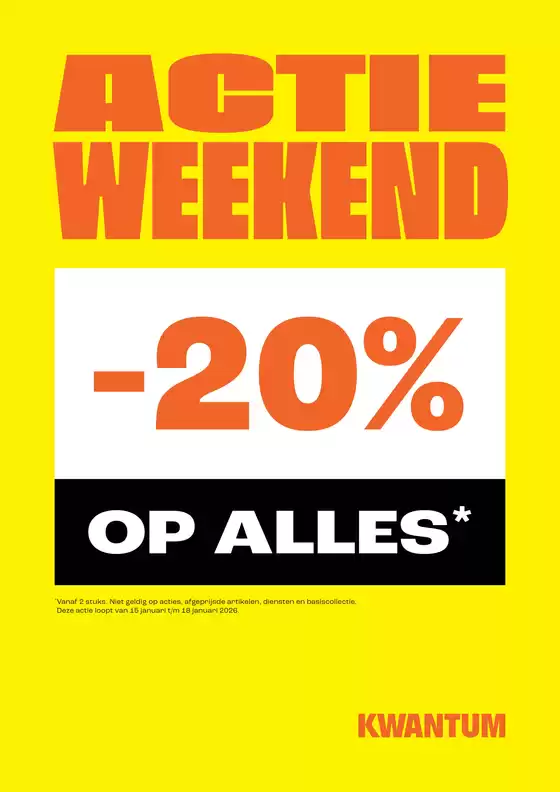 Catalogus van Kwantum in Eindhoven | Kwantum Folder - Wk 03 Actieweekend Kwantum Folder Nl | 2026-01-15T00:00:00.000Z - 2026-01-18T00:00:00.000Z