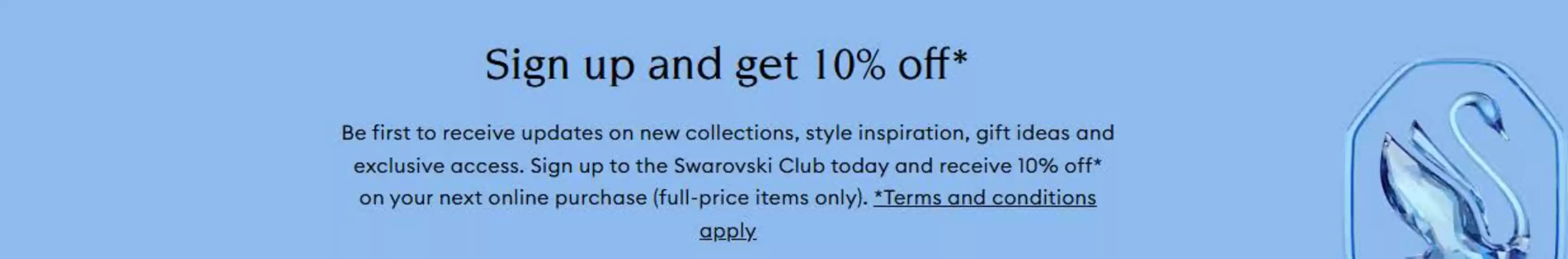 Catalogus van Swarovski in Tilburg | Sign up and get 10% Off | 2026-01-28T00:00:00.000Z - 2026-02-11T00:00:00.000Z