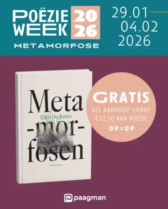 Catalogus van Paagman in Veendam | Ellen Deckwitz' gedichtenbundel Metamorfosen gratis bij aankoop vanaf €12,50 aan poëzie | 2026-01-30T00:00:00.000Z - 2026-02-04T00:00:00.000Z