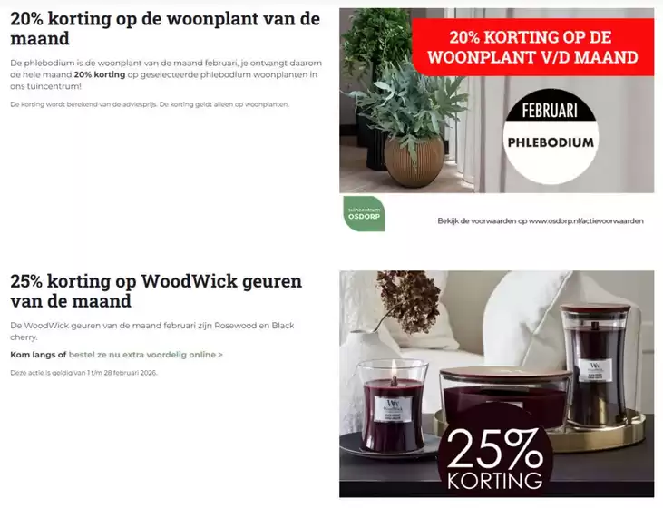 Catalogus van Tuincentrum Osdorp in Amsterdam | 20% korting op de woonplant van de maand,25% korting op WoodWick geuren van de maand | 2026-02-04T00:00:00.000Z - 2026-02-28T00:00:00.000Z
