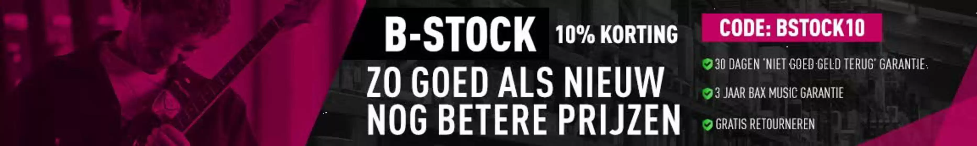 Catalogus van Bax Music in Lelystad | B-STOCK 10% KORTING. Code 'BSTOCK10' | 2026-03-03T00:00:00.000Z - 2026-03-10T00:00:00.000Z